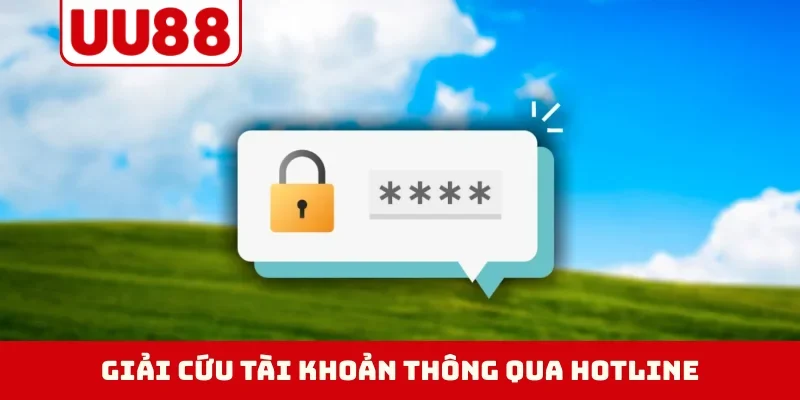Giải cứu tài khoản thông qua hotline