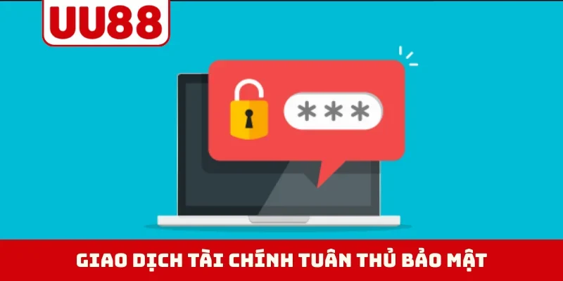 Giao dịch tài chính tuân thủ bảo mật