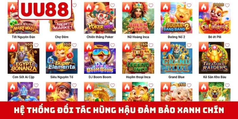 Hệ thống đối tác hùng hậu đảm bảo xanh chín
