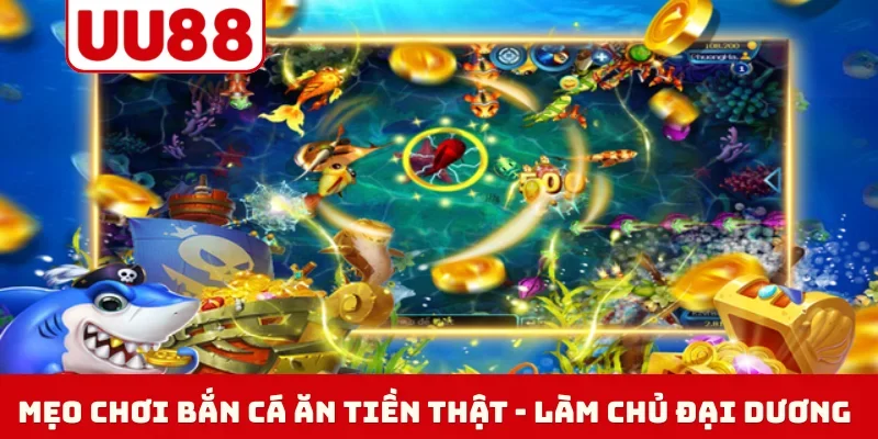 meo-choi-ban-ca-an-tien-that-bia