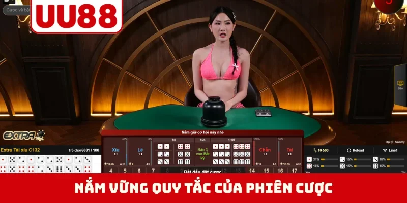 Nắm vững quy tắc của phiên cược