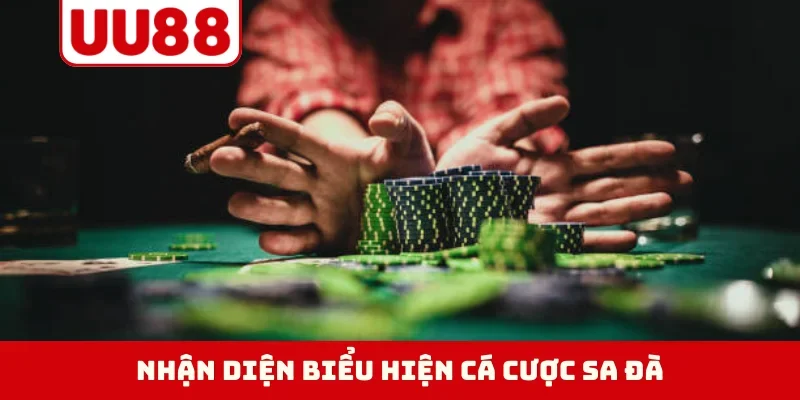Nhận diện biểu hiện cá cược sa đà