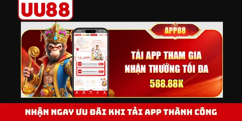Nhận ngay ưu đãi khi tải app thành công