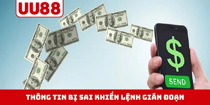 Thông tin bị sai khiến lệnh gián đoạn