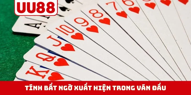 Tính bất ngờ xuất hiện trong ván đấu